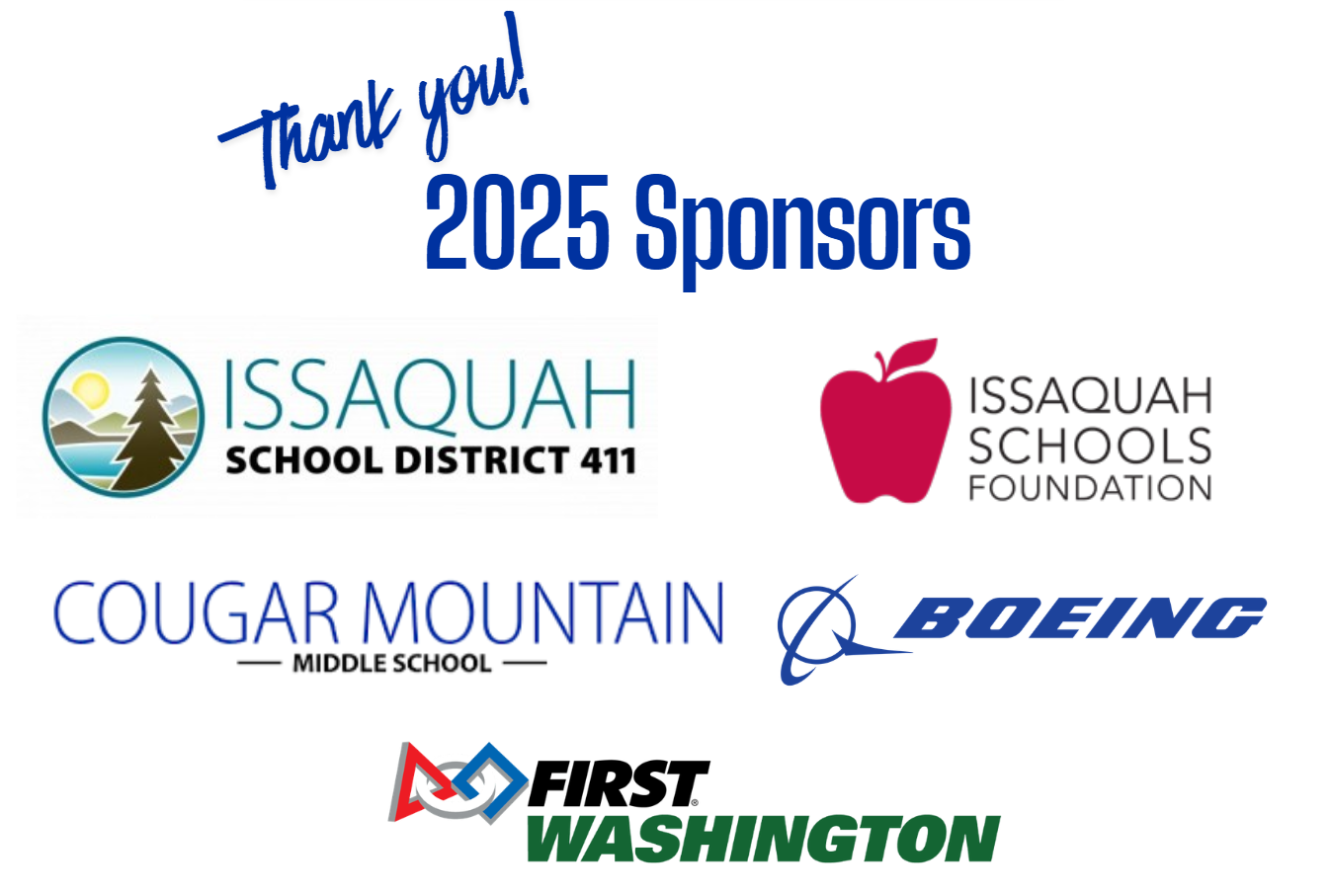 2025 Sponsors: Issaquah School District 411, Issaquah Schools Foundation, Cougar Mountain Middle School, Boeing, and FIRST Washington
